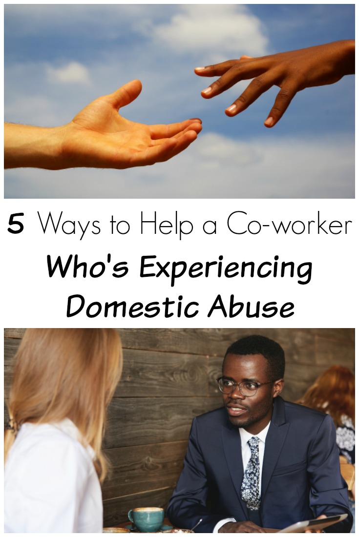 hands reaching out on top image. people talking on second image. text reads: 5 ways to help a co-worker experiencing domestic abuse