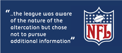Photo of NFL logo. Text reads the league was aware of the nature of the altercation but chose not to pursue additional information